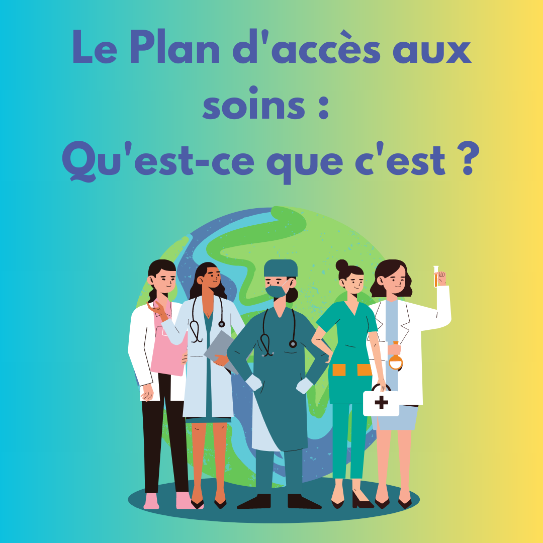 Le Plan d'accès aux soins : qu'est-ce que c'est ?