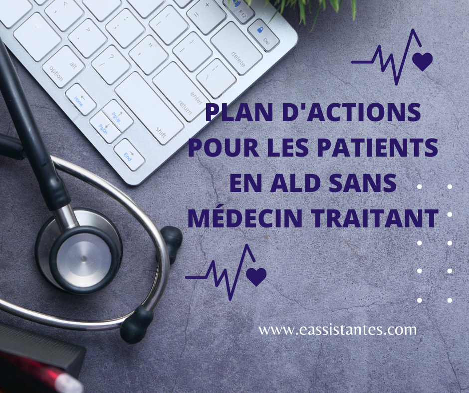 Le plan d’actions pour les patients en affection de longue durée (ALD) sans médecin traitant