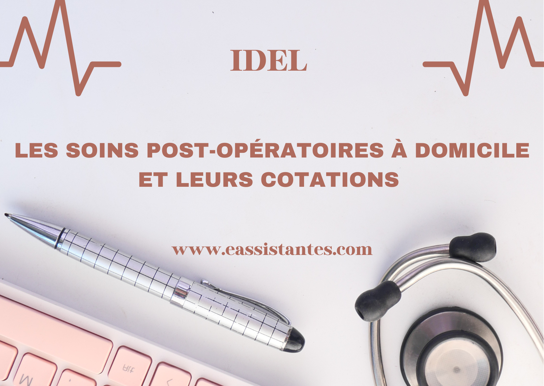 Soins post-opératoires à domicile et leurs cotations IDEL