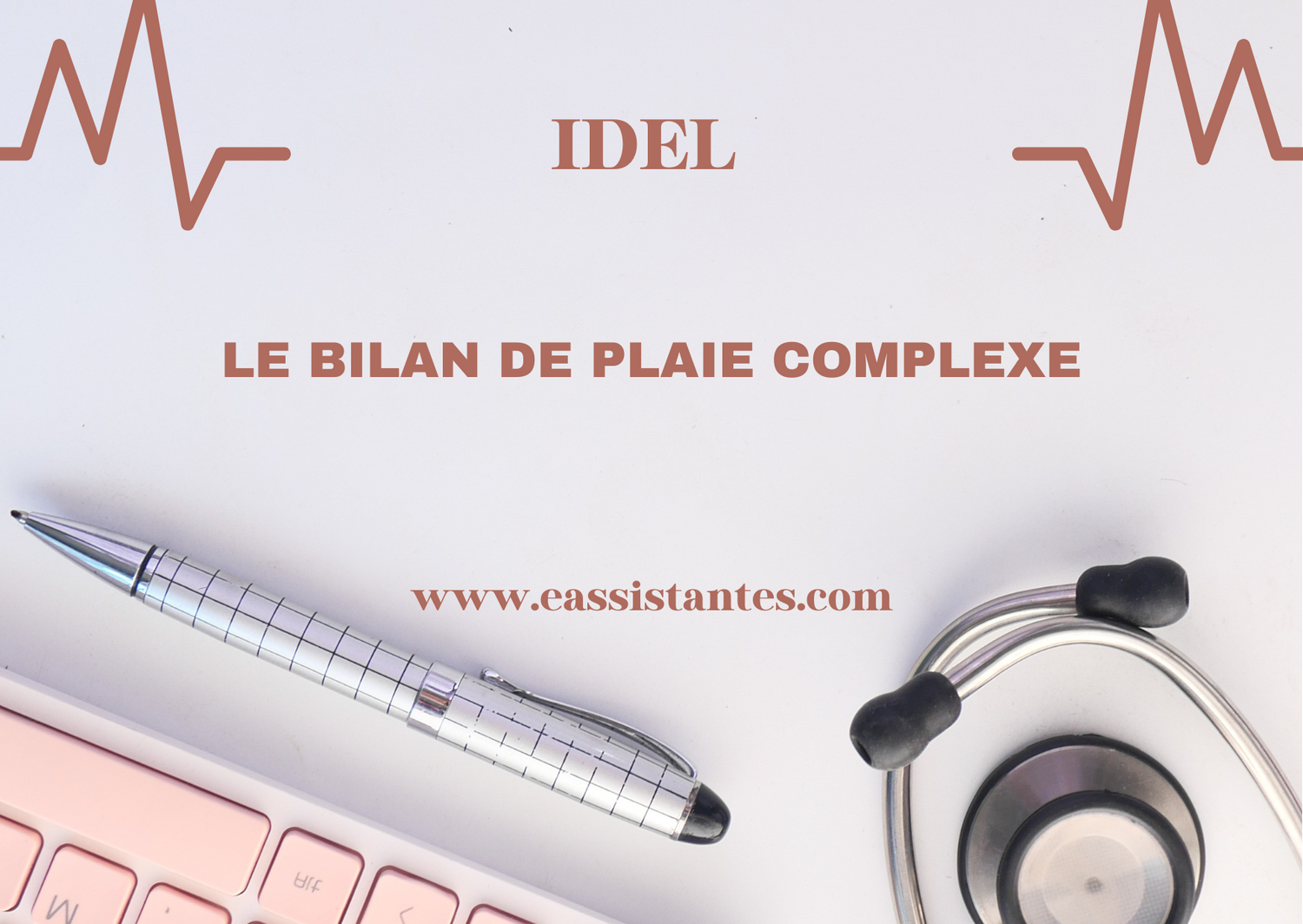 Le Bilan de Plaie Complexe pour les IDEL