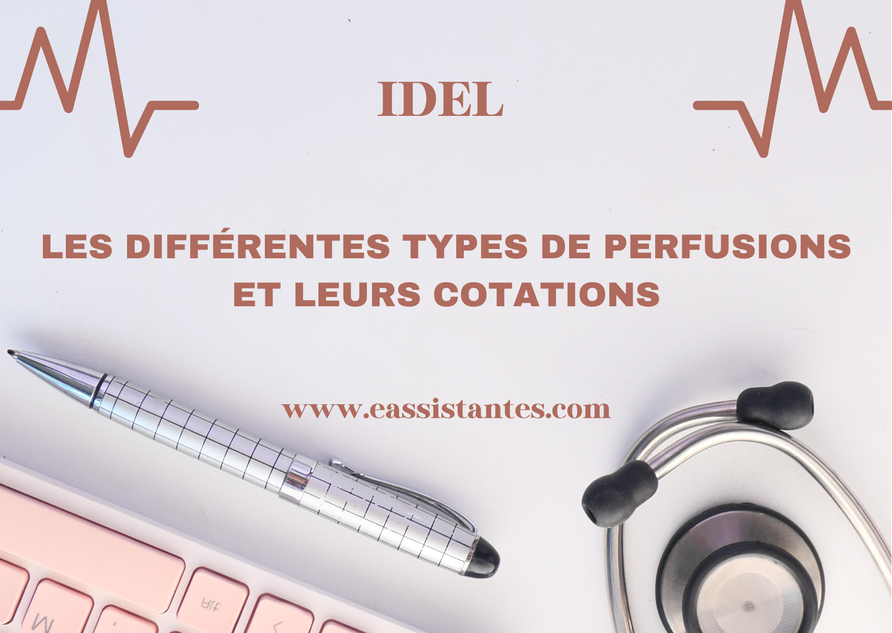 Les différents types de perfusions et leurs cotations pour les IDEL